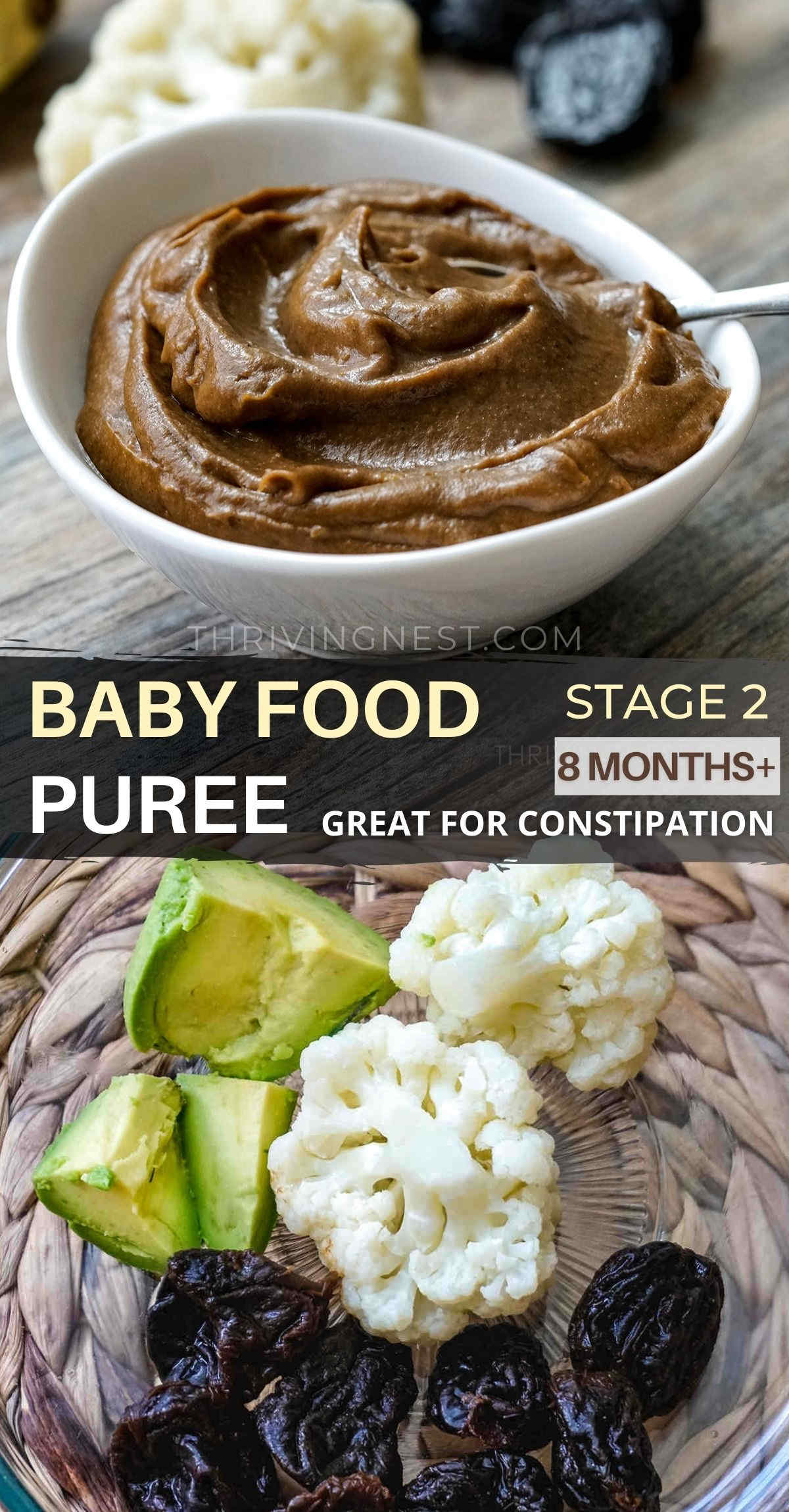Creamy baby food puree combination as stage 2 baby food, suitable for babies 8 months and up including baby led weaning.  This baby puree recipe yields a smooth and creamy consistency with a touch of sweetness and provides enough fiber to helps relieve your baby's constipation. #avocado #prune #cauliflower #babypuree #babyfood #babyfoodpuree #babyfoodrecipes #babypureerecipes #stage2 #constipation