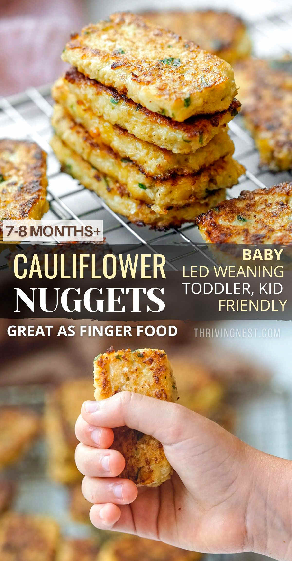 Looking for cauliflower baby food recipes? These cauliflower nuggets (also called cauliflower tots or bites) are small in size, making a great finger food for baby led weaning, toddlers, older kids and even adults. This is a perfect cauliflower recipe for babies who need to develop their motor skills and discover new food textures. Make the cauliflower nuggets healthier baked,  or fried. #cauliflower #baby #fingerfood #kidsrecipes #cauliflowernuggets #cauliflowertots #cauliflowerbites #toddler